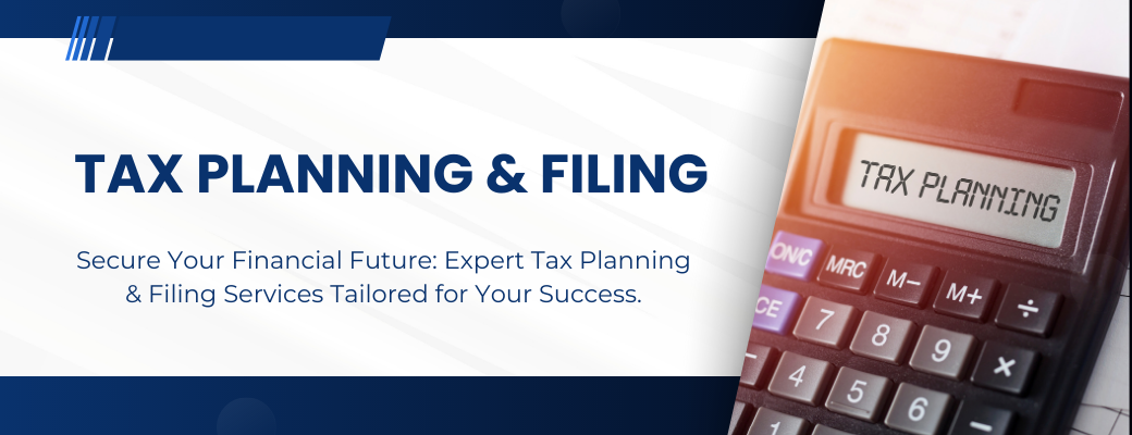 Tax Planning & Filing